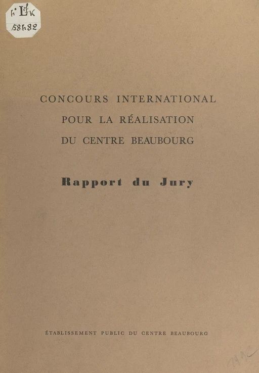 Concours international pour la réalisation du centre Beaubourg -  Établissement public du Centre Beaubourg - FeniXX réédition numérique