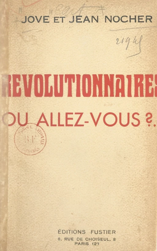 Révolutionnaires, où allez-vous ? -  Jove, Jean Nocher - FeniXX réédition numérique