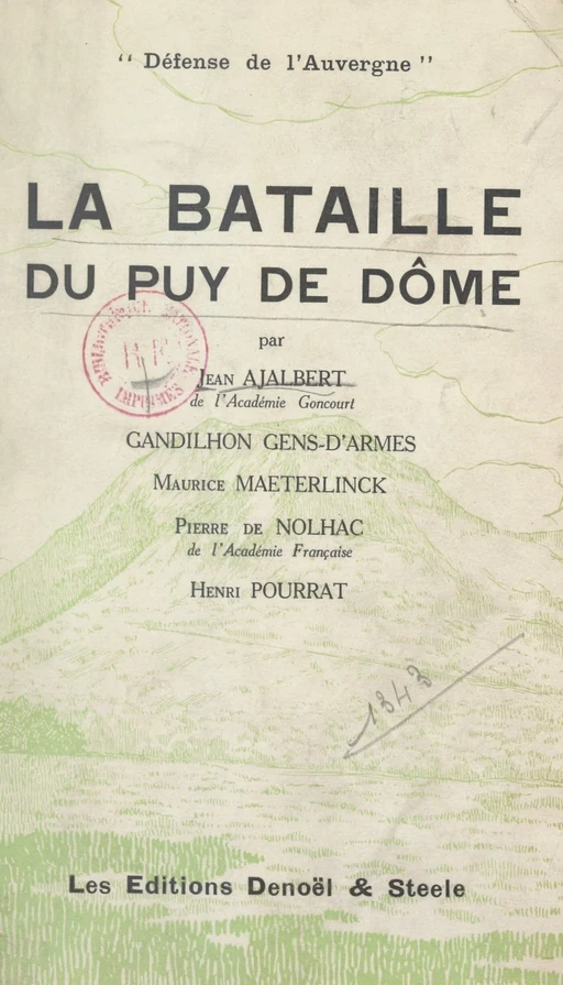 La bataille du Puy de Dôme - Jean Ajalbert, Camille Gandilhon Gens-d'Armes, Henri Pourrat - FeniXX réédition numérique