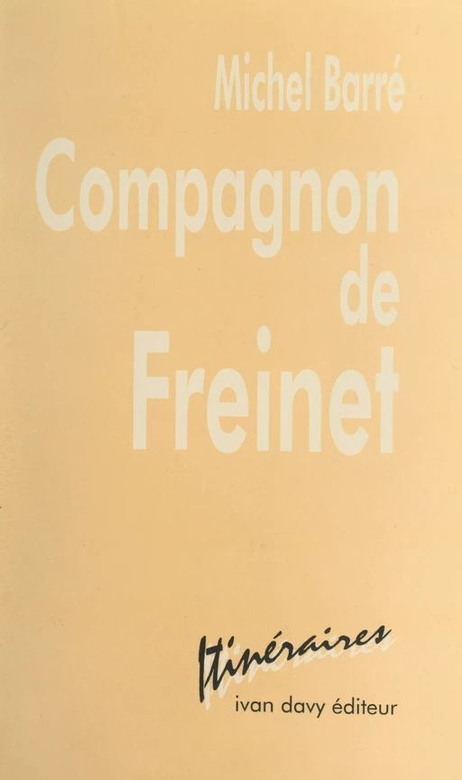 Compagnon de Freinet - Michel Barre - FeniXX réédition numérique