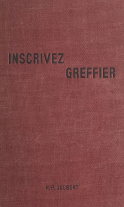 Inscrivez, greffier...