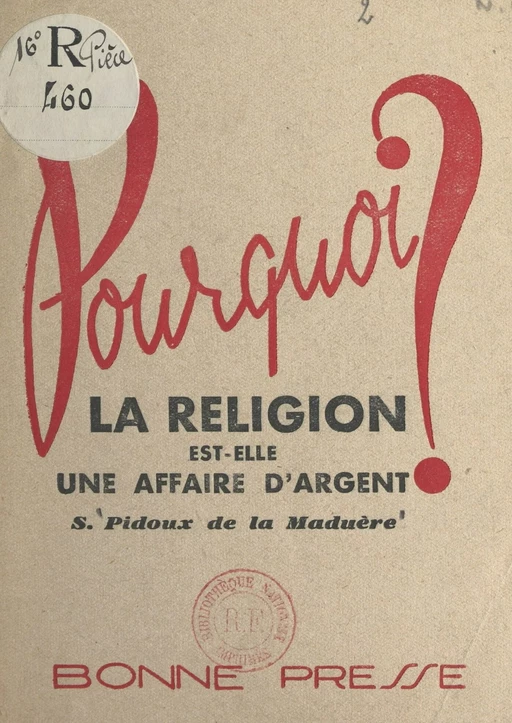 Pourquoi la religion est-elle une affaire d'argent ? - Sylvain Pidoux de La Maduère - FeniXX réédition numérique