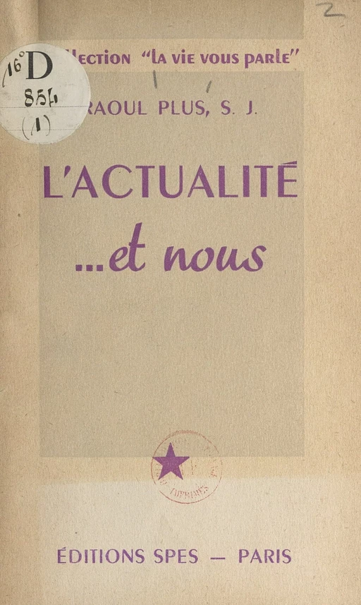 L'actualité... et nous - Raoul Plus - FeniXX réédition numérique