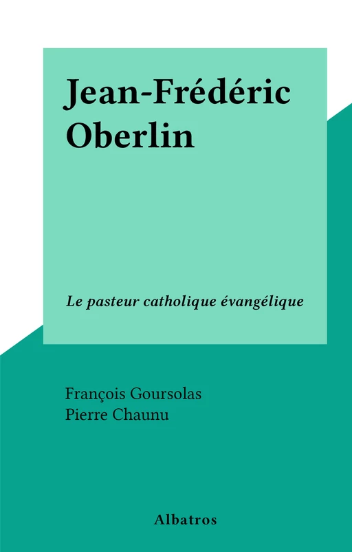 Jean-Frédéric Oberlin - François Goursolas - FeniXX réédition numérique