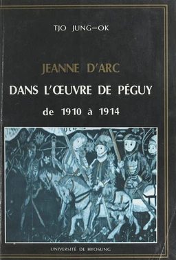 Jeanne d'Arc dans l'œuvre de Péguy de 1910 à 1914