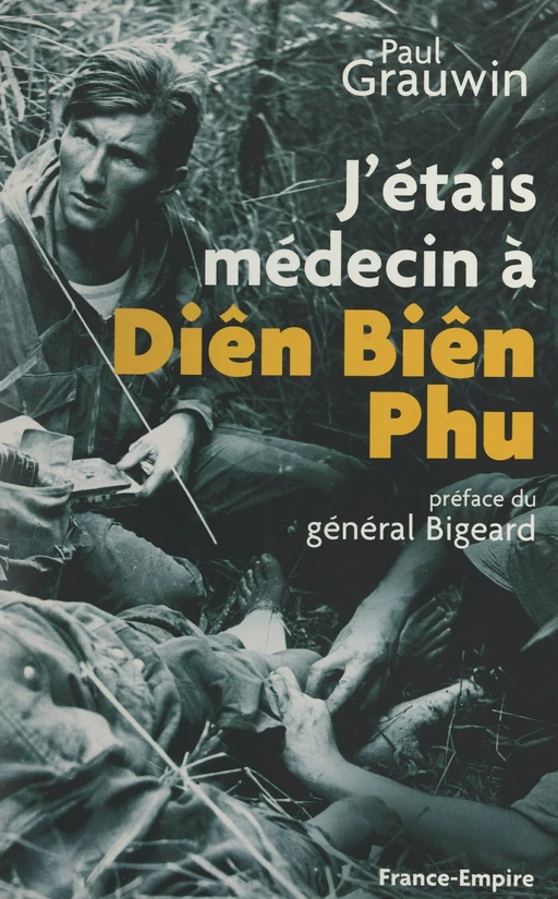 J'étais médecin à Diên Biên Phu - Paul Grauwin - FeniXX réédition numérique