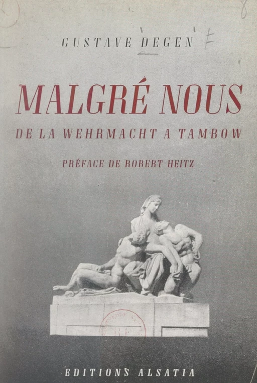 Malgré nous - Gustave Degen - FeniXX réédition numérique