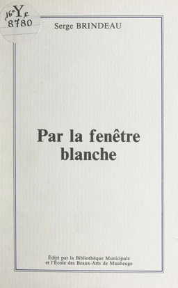 Par la fenêtre blanche