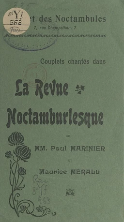 Couplets chantés dans la "Revue noctambulesque" du Cabaret des Noctambules