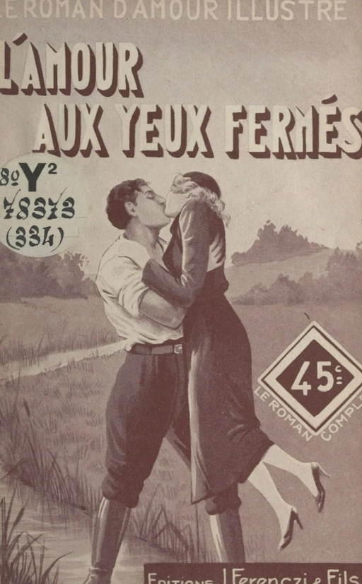 L'amour aux yeux fermés - Alain Berger - FeniXX réédition numérique