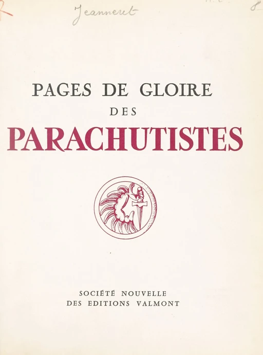 Pages de gloire des parachutistes - André Jeanneret - FeniXX réédition numérique