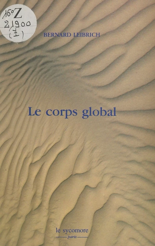 Le corps global - Bernard Leibrich - FeniXX réédition numérique