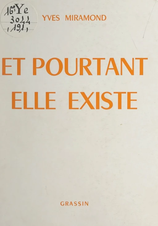 Et pourtant, elle existe - Yves Miramond - FeniXX réédition numérique