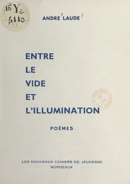 Entre le vide et l'illumination