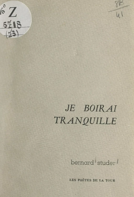 Je boirai tranquille - Bernard Studer - FeniXX réédition numérique