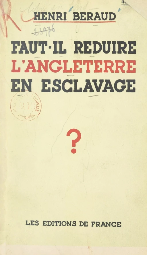 Faut-il réduire l'Angleterre en esclavage ? - Henry Béraud - FeniXX réédition numérique