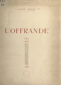 L'offrande, 1914-1918-1934