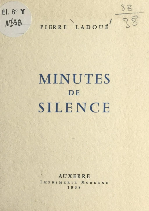 Minutes de silence - Pierre Ladoué - FeniXX réédition numérique