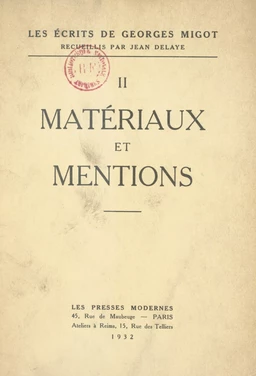 Les écrits de Georges Migot (2). Matériaux et mentions