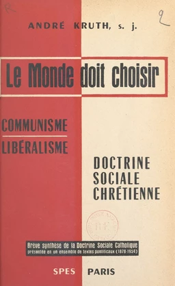 Le monde doit choisir : communisme, libéralisme, doctrine sociale chrétienne