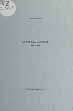 La vie à la campagne, 1983-1985