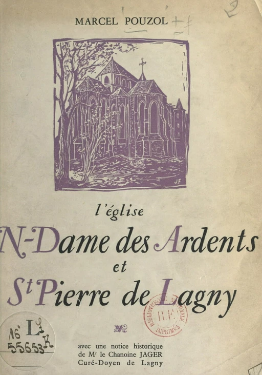 L'église N.-Dame des Ardents et St-Pierre de Lagny - Marcel Pouzol - FeniXX réédition numérique