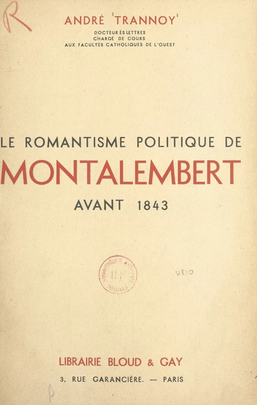 Le romantisme politique de Montalembert avant 1843 - André Trannoy - FeniXX réédition numérique