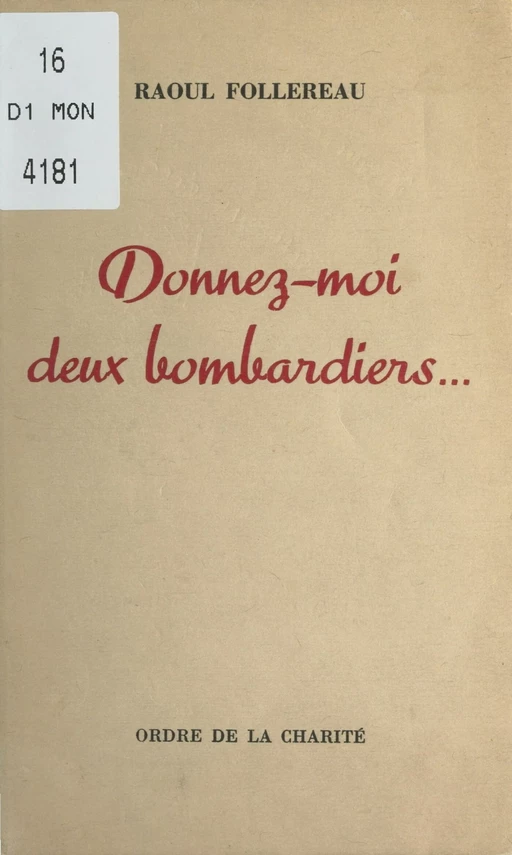 Donnez-moi deux bombardiers... - Raoul Follereau - FeniXX réédition numérique