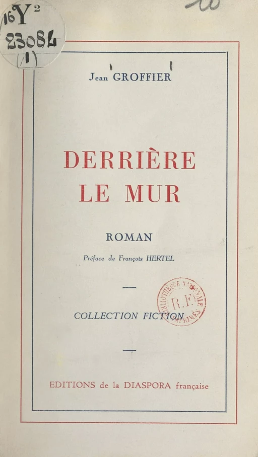 Derrière le mur - Jean Groffier - FeniXX réédition numérique