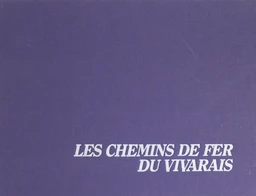 Les chemins de fer du Vivarais