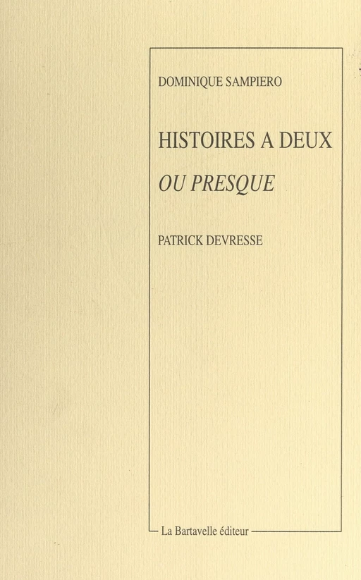 Histoires à deux ou presque - Dominique Sampiero - FeniXX réédition numérique