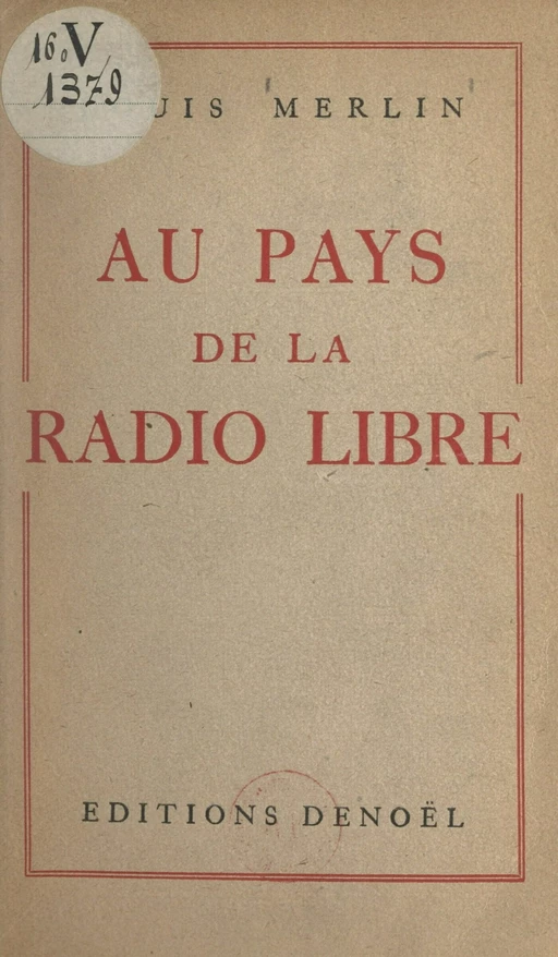 Au pays de la radio libre - Louis Merlin - FeniXX réédition numérique