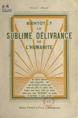 Bientôt ? La sublime délivrance de l'humanité d'après les prophéties sacrées