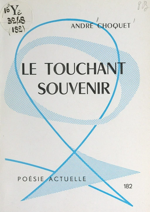 Le touchant souvenir - André Choquet - FeniXX réédition numérique