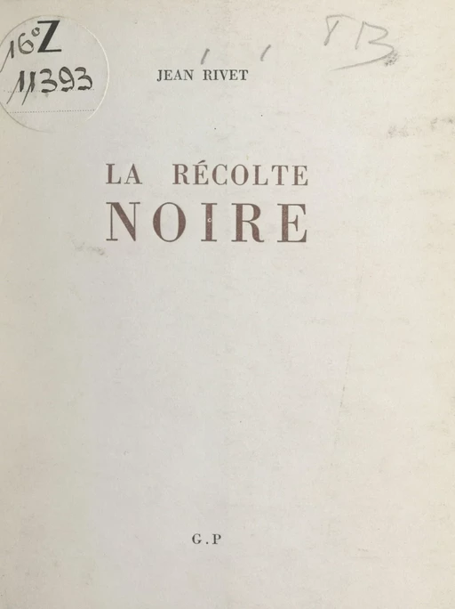 La récolte noire - Jean Rivet - FeniXX réédition numérique