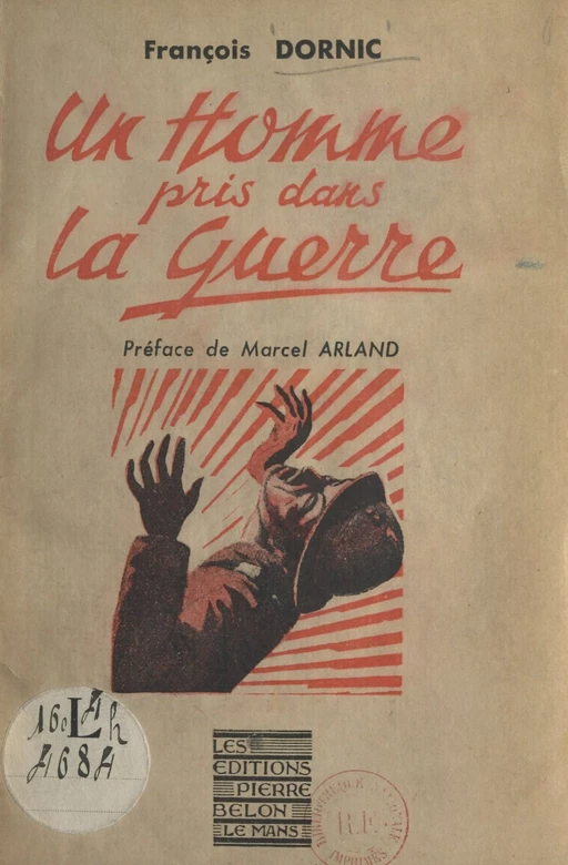 Un homme pris dans la guerre - François Dornic - FeniXX réédition numérique