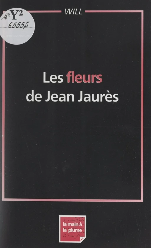 Les fleurs de Jean Jaurès -  Will - FeniXX réédition numérique