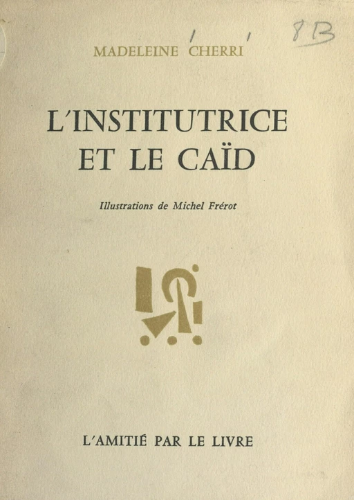 L'institutrice et le caïd - Madeleine Cherri - FeniXX réédition numérique