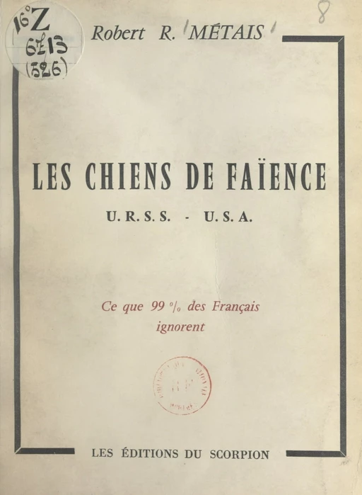 Les chiens de faïence URSS-USA - Robert-R. Métais - FeniXX réédition numérique