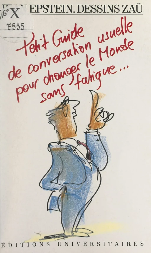 Petit guide de conversation usuelle pour changer le monde sans fatigue… - Jean Epstein - FeniXX réédition numérique