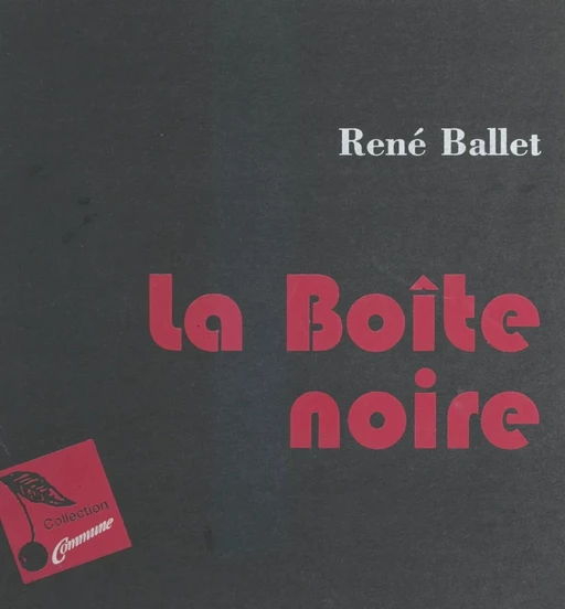 La boîte noire - René Ballet - FeniXX réédition numérique