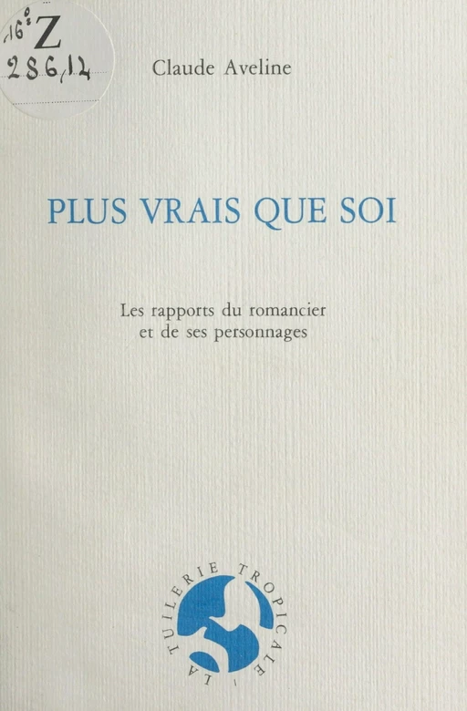 Plus vrais que soi - Claude Aveline - FeniXX réédition numérique