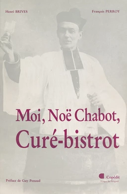 Moi, Noë Chabot, curé-bistrot