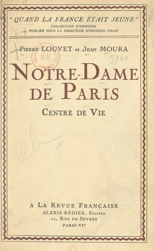 Notre-Dame de Paris, centre de vie - Pierre Louvet, Jean Moura - FeniXX réédition numérique