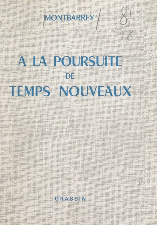 À la poursuite de temps nouveaux -  Montbarrey - FeniXX réédition numérique