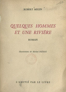 Quelques hommes et une rivière