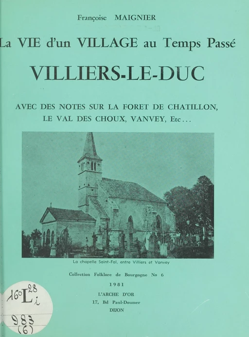 La vie d'un village au temps passé : Villiers-le-Duc - Françoise Maignier - FeniXX réédition numérique