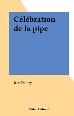 Célébration de la pipe