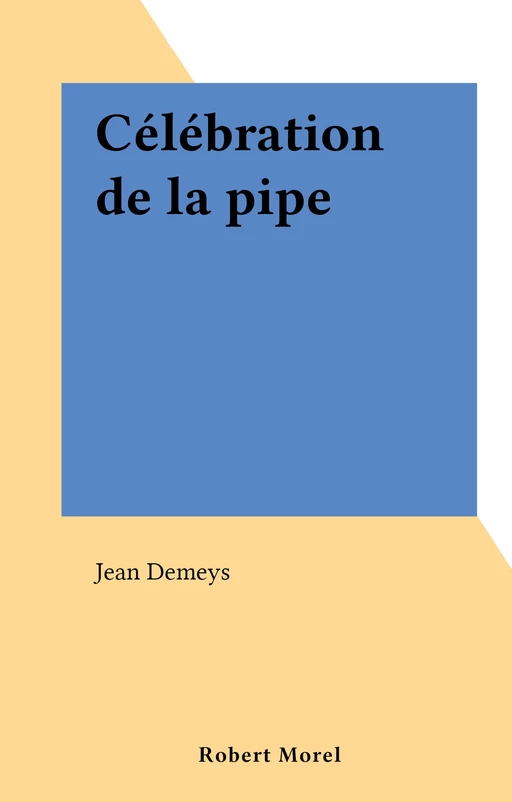 Célébration de la pipe - Jean Demeys - FeniXX réédition numérique