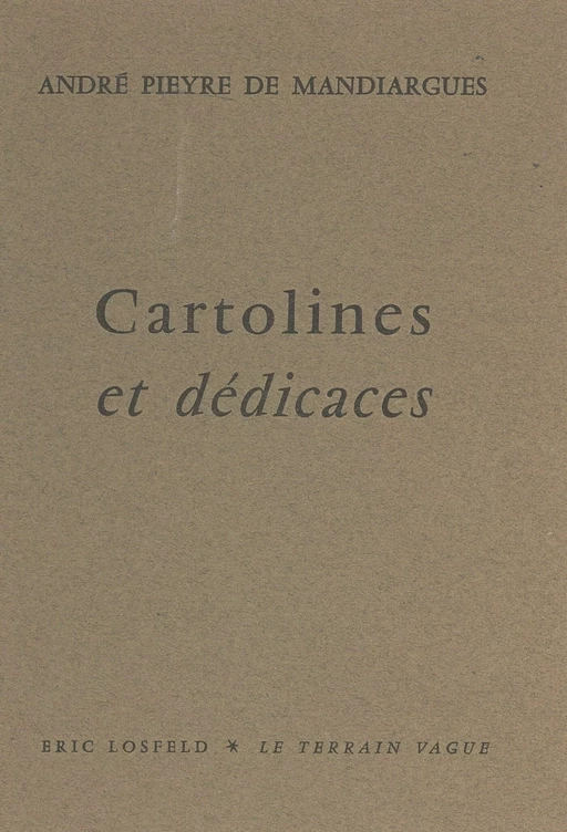 Cartolines et dédicaces, 1953-1960 - André Pieyre de Mandiargues - FeniXX réédition numérique